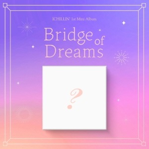 ICHILLIN - BRIDGE OF DREAMS (1ST MIIN ALBUM) Koreapopstore.com