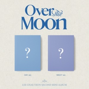 [Pre-Order] LEE CHAE YEON - OVER THE MOON (2ND MINI ALBUM) Koreapopstore.com