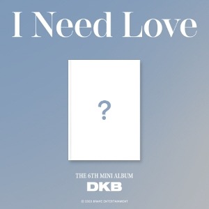 [Pre-Order] DKB - I NEED LOVE (6TH MINI ALBUM) Koreapopstore.com