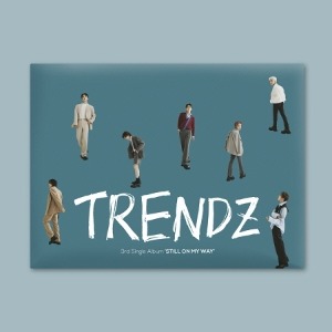 TRENDZ - STILL ON MY WAY (3RD SINGLE ALBUM) Koreapopstore.com