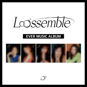 LOOSSEMBLE - 1ST MINI ALBUM [LOOSSEMBLE] (EVER MUSIC ALBUM VER.) Koreapopstore.com