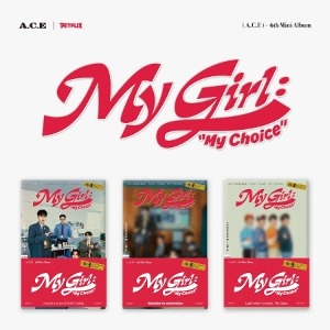 A.C.E - [MY GIRL : MY CHOICE] (6TH MINI ALBUM) [POCA ALBUM] Koreapopstore.com