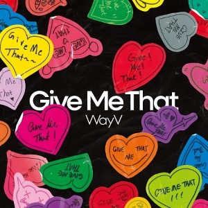 [Pre-Order] WAYV - [GIVE ME THAT] (5TH MINI ALBUM) DIGIPACK VER. Koreapopstore.com